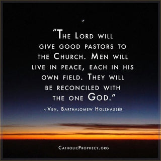 The Prophecy of Bartholomew Holzhauser - Catholic Gifts
