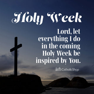 Holy Week: Embracing the Significance of Lent's End - Religious Gifts