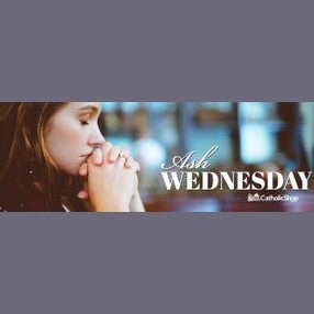 Ash Wednesday - Catholic Gifts