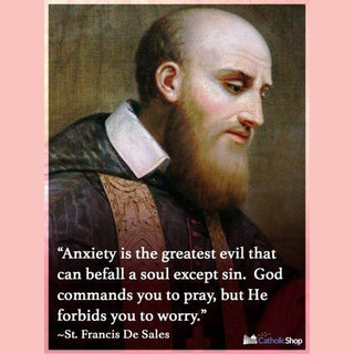 "Therefore I tell you, do not worry..." - Matthew 6:25 - Catholic Church
