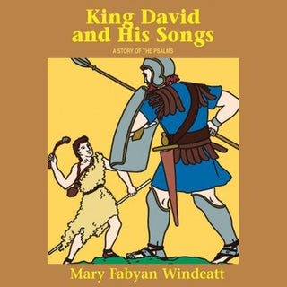 King David and His Songs: A Story of the Psalms