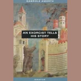 An Exorcist Tells His Story - by Fr. Gabriele Amorth