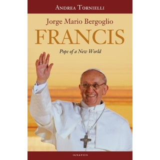 Francis: Pope of a New World by Tornielli