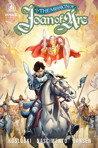 The Mission of Joan of Arc Comic Book Series: Collected Edition