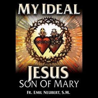 My Ideal: Jesus Son of Mary