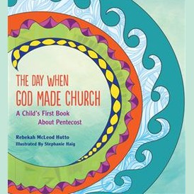The Day When God Made Church