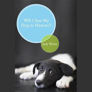 Will I See My Dog In Heaven