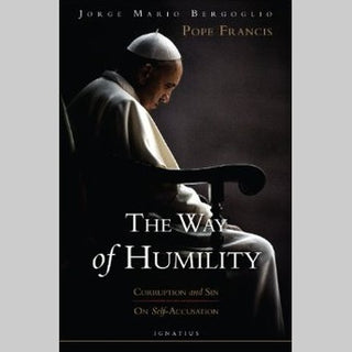The Way of Humility by Jorge Mario Cardinal Bergoglio (Pope Francis)