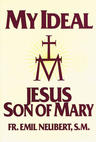 My Ideal: Jesus Son of Mary