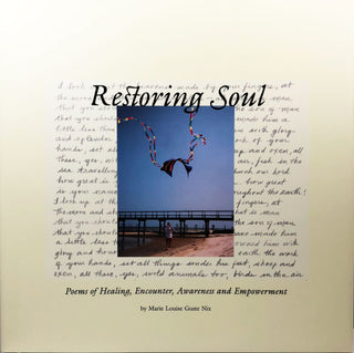 Restoring Soul: Poems of Healing, Encounter, Awareness and Empowerment