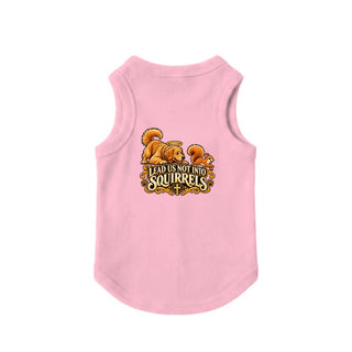 Lead Us Not Into Squirrels Dog Tank - Pink