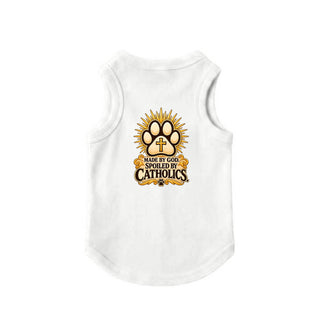 Made by God, Spoiled by Catholics Dog Tank - White